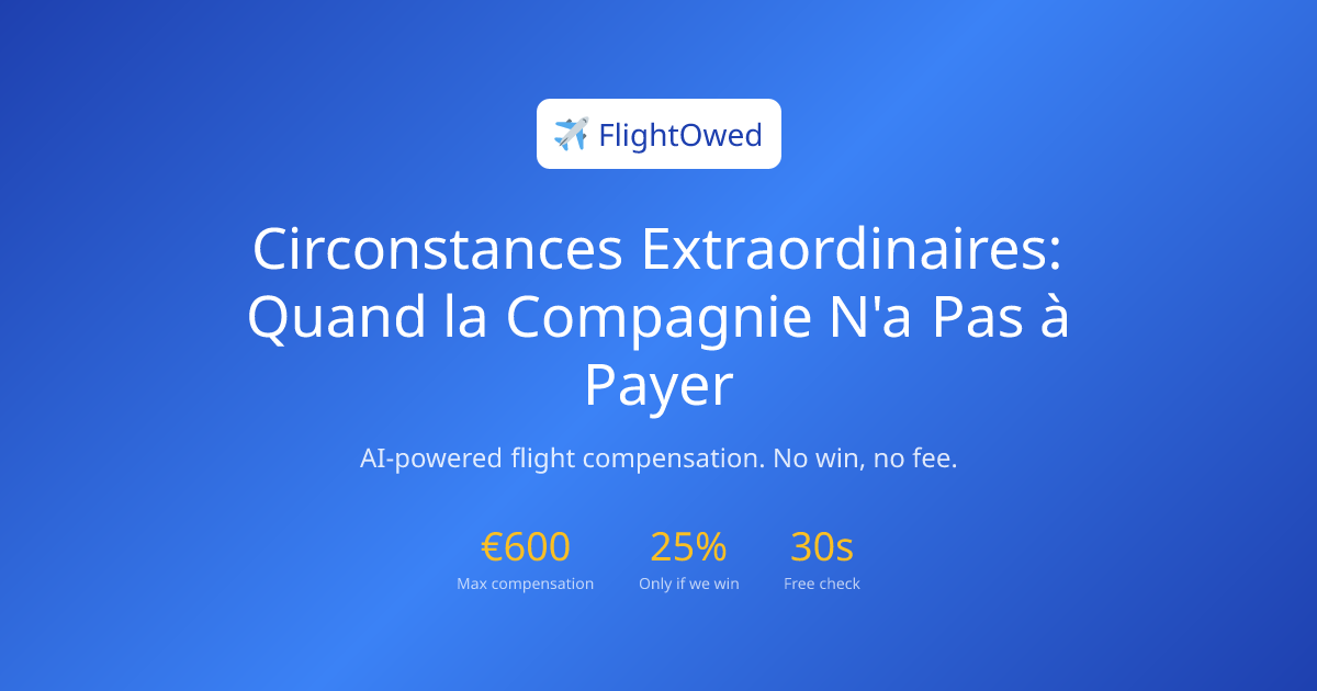 Circonstances Extraordinaires: Quand la Compagnie N'a Pas à Payer ...